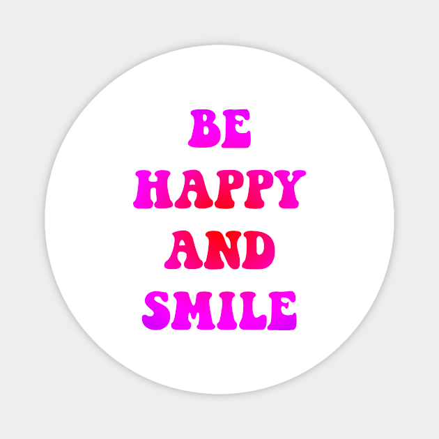 be happy and smile CUTE Magnet by mycko_design